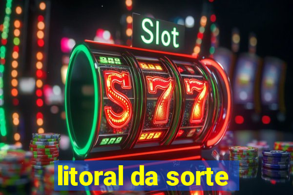 litoral da sorte